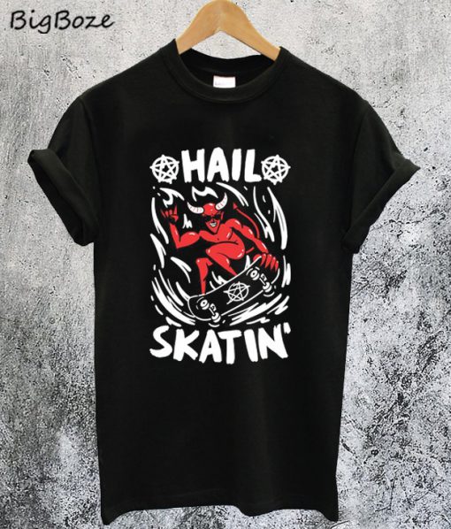 Hail Skatin’ Satan T-Shirt