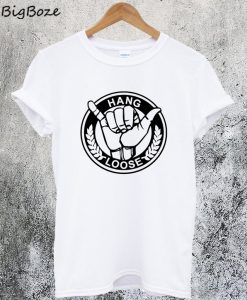 Hang Loose T-Shirt
