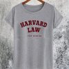 Harvard Law Just Kidding T-Shirt