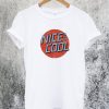 Nice and Cool T-Shirt