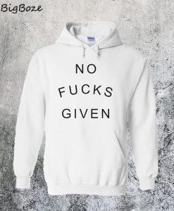 No Fucks Given Hoodie