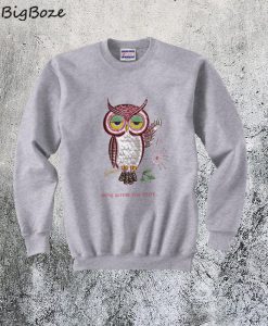Owl You're Getting Very Sleepy Sweatshirt