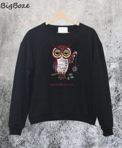 Owl You're Getting Very Sleepy Sweatshirt