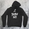 People Suck - Xxxtentacion Hoodie
