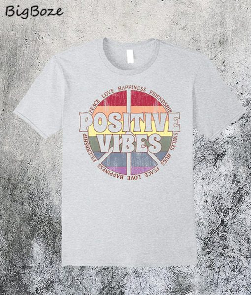 Positive Vibes Rainbow Peace Sign Hippie T-Shirt