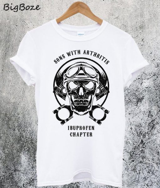 Sons With Arthritis Ibuprofen T-Shirt