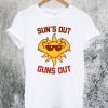 Sun's Out Guns Out T-Shirt