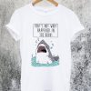 That's Not What Happened In The Book Shark T-Shirt