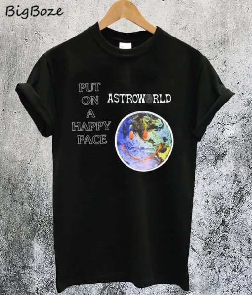 Astroworld Put On A Happy Face T-Shirt