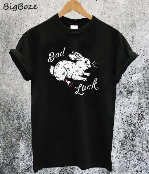 Bad Luck Rabbit Foot T-Shirt