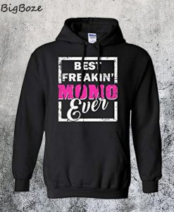 Best Freakin' Momo Ever Hoodie