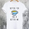 Bitter Tea For A Bitter Me T-Shirt
