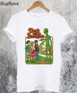 Don't Talk to Strangers T-Shirt