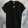 Fuck Off T-Shirt