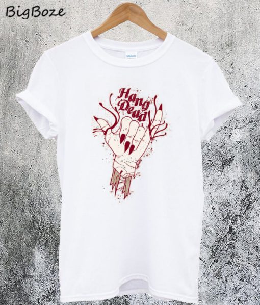 Hang Dead T-Shirt