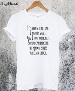 It's Been a Long Day John Mulaney Quote T-Shirt