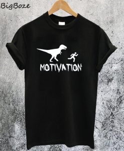 Motivation T-Shirt