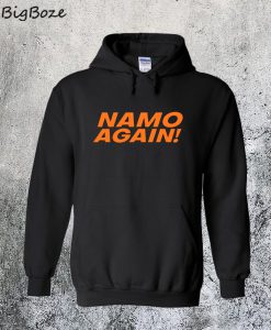 Namo Again Hoodie