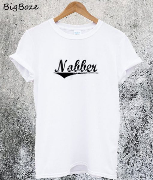 Nobber T-Shirt