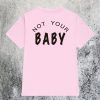 Not Your Baby Back T-Shirt