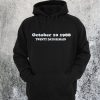 October 10 1988 Twenty Days Remain Hoodie