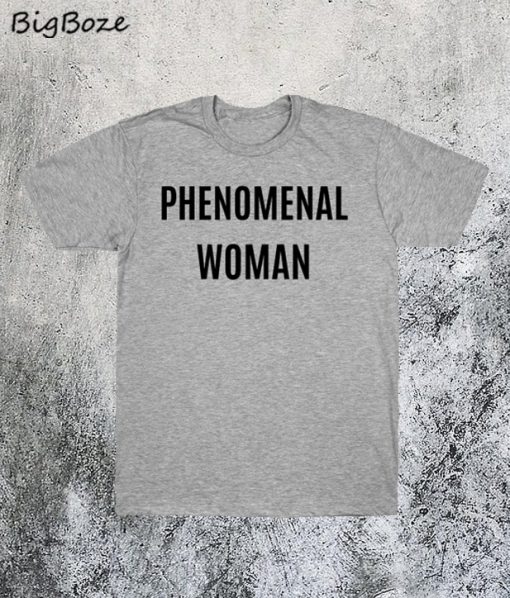 Phenomenal Woman T-Shirt