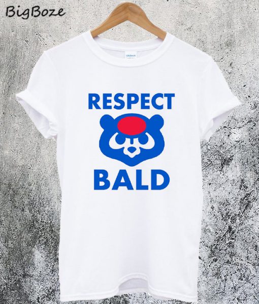 Respect Bald T-Shirt