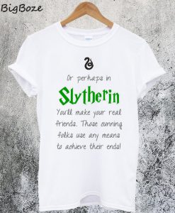 Slytherin Quote T-Shirt