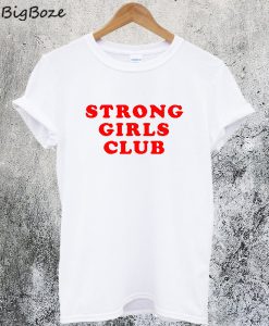 Strong Girls Club T-Shirt