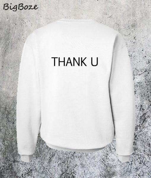 Thank U Back Sweatshirt