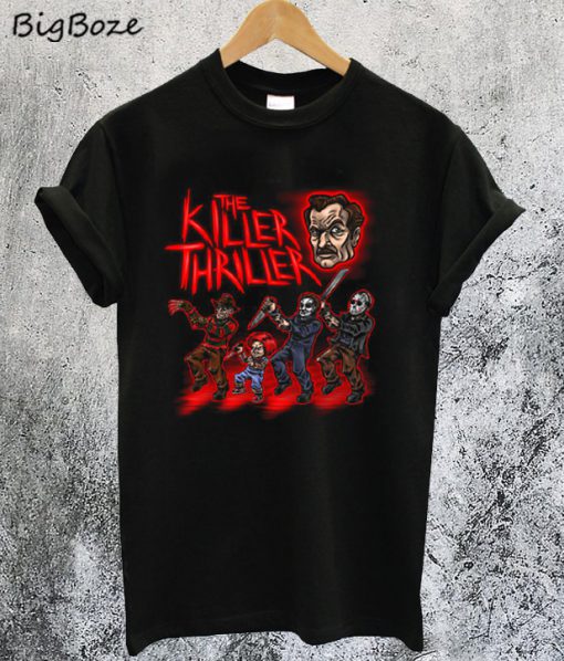 The Killer Thriller T-Shirt