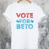 Vote For Beto T-Shirt