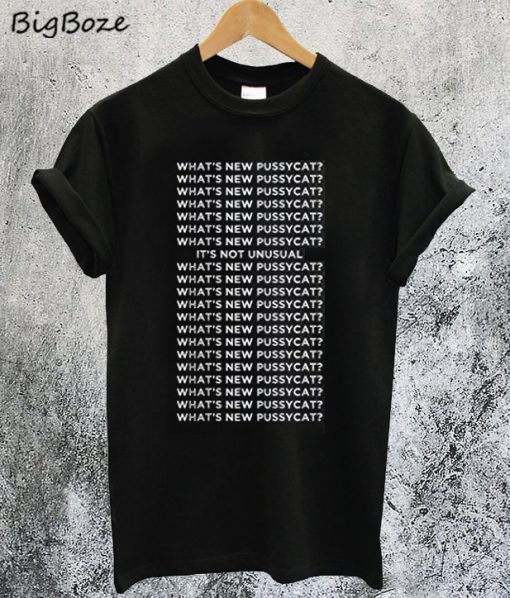 What's New Pussycat T-Shirt