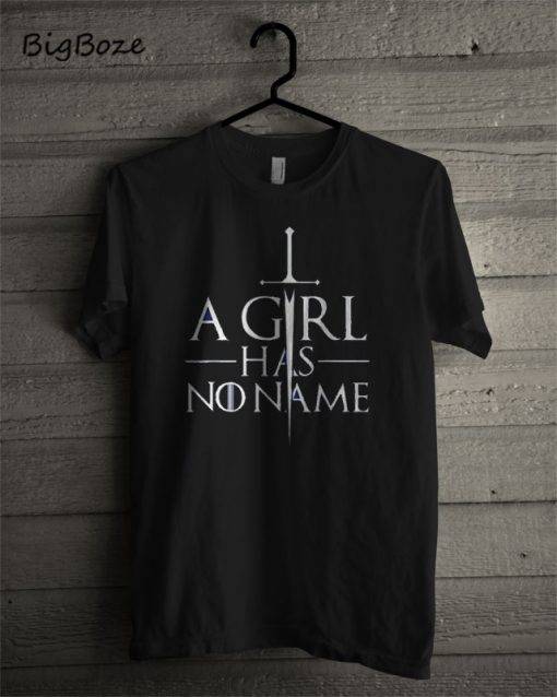 A Girl Has No Name T-Shirt