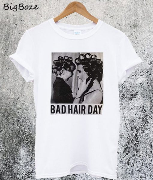 Bad Hair Day T-Shirt