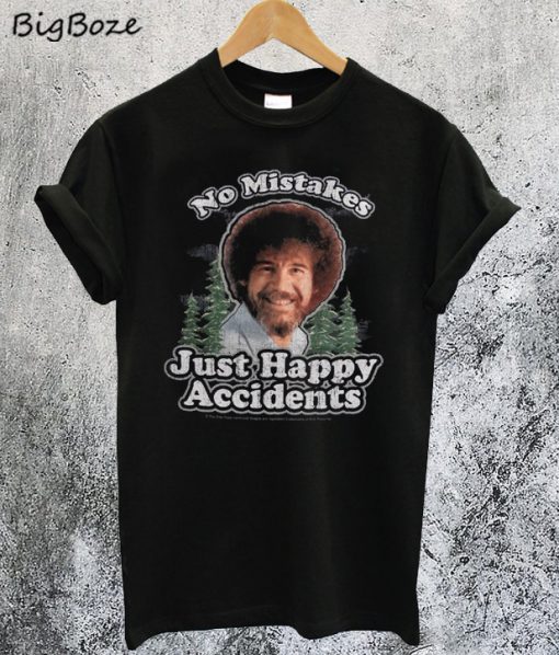 Bob Ross Artist No Mistakes Just Happy Accidents T-Shirt