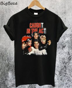 Caught In The Act T-Shirt