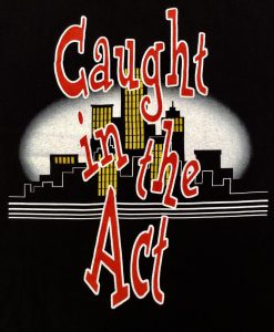 Caught In The Act T-Shirt