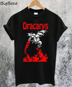 Dracarys T-Shirt