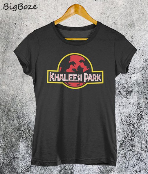 Khaleesi Jurassic Park Game Of Thrones Unisex T-Shirt