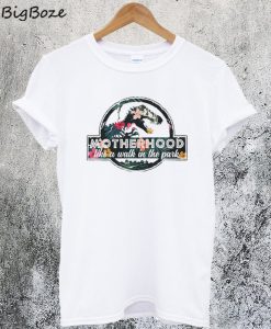 Motherhood is a Walk in the Park Funny T-Shirt