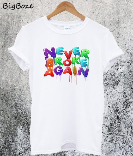 Never Broke Again T-Shirt
