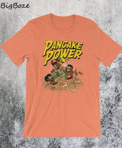 Pancake Power New Day T-Shirt