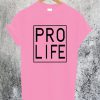 Pro Life T-Shirt