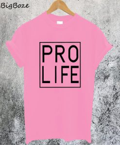 Pro Life T-Shirt