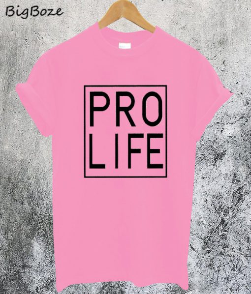 Pro Life T-Shirt