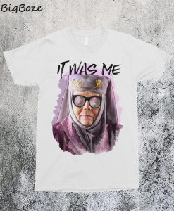 Tell Cersei It Was Me - Game Of Thrones T-Shirt