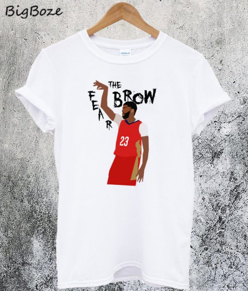 Anthony Davis- Fear The Brow T-Shirt