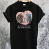 But I See The Way She Looks At Me Lady Brienne Tormund T-Shirt