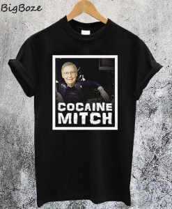 Cocaine Mitch T-Shirt